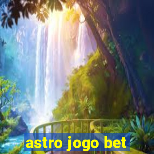 astro jogo bet